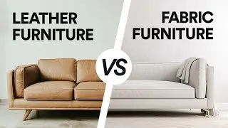 Leather Vs Fabric | Quick Furniture Guide