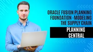 fusion planning Foundation| Modeling  your supply chain| Oracle cloud SCM Training|cloud erp