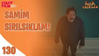 Samim Havuza Düştü - Kalk Gidelim 130. Bölüm