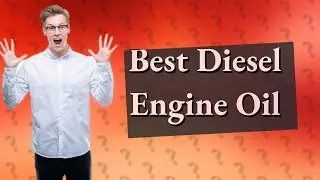 Which engine oil is best for diesel engine?