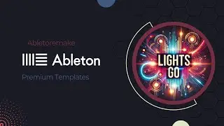 AbleToRemake - Lights Go (Ableton Template)
