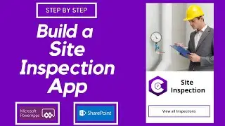 Build Site Inspection App | Power Apps Tutorial | Step by step