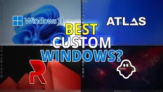 Custom Windows 11 for Gaming? | Atlas vs Revi vs Ghost Spectre vs Stock | Benchmark & Comparison