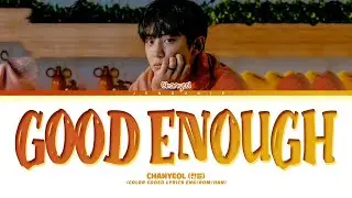 CHANYEOL (찬열) ‘Good Enough (그래도 돼)’ Lyrics