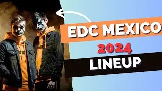 EDC México 2024 Lineup 👽💊