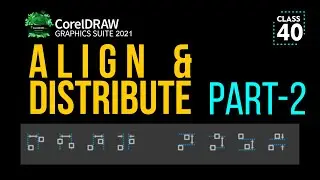 Align and Distribute in CorelDraw 2021 ( Part-2) | Class # 40 | Urdu / Hindi - One To Z Design