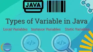 Core Java | Local, Static and Instance variable in java | Types of variables