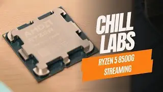 Chill Labs: Ryzen 8500G for Streaming?