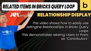 A simple way to display JetEngine relationship items with Bricks Loops