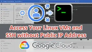 GCP | How to connect to a Linux VM with SSH using IAP in Compute Engine | Google Cloud Platform