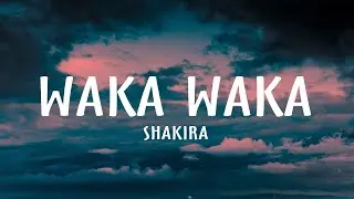 Shakira - Waka Waka (This Time for Africa)(Lyrics)