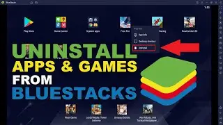 How to Completely Uninstall Apps and Games From Bluestacks - 2024 Guide