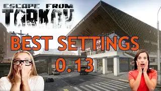 Escape From Tarkov 0.13 Patch Performance Guide! Best Settings to Avoid FPS Drop