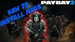 PAYDAY 2 - How to Install Mods [HUD, Custom Weapons, Skins, Heists]