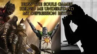 How the Souls Games Helped Me Understand My Depression Better