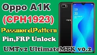 Oppo A1K CPH1923 Password,Pattern,Pin,FRP Unlock With UMTv2 UltimateMTK v0.2 2023