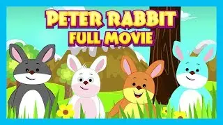 PETER RABBIT FULL ANIMATED MOVIE FOR KIDS - KIDS ANIMATION || STORYTELLING - TIA AND TOFU