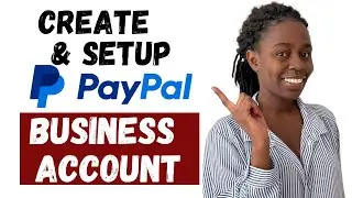how to set up a Paypal Business Account