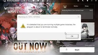 Wuthering Waves Multiple Game Instances Error  fix