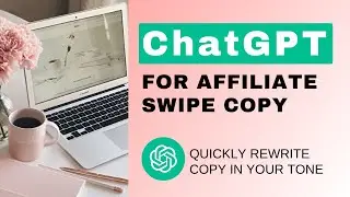 How to Rewrite Affiliate Swipe Copy in Chatgpt | Quickly Prep Affiliate marketing gEmails