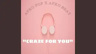 CRAZE FOR YOU