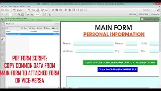 PDF Form Script : Copy Common Data from MAIN FORM to ATTACHMENT FORM or Vice-versa