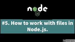 #5. How to work with files in Node.js using FS module.