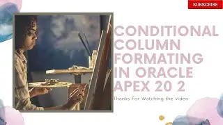 Conditional Column Formatting in Oracle Apex 20.2