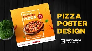 Social Media Post Design : Photoshop Tutorial for Eye-catching Pizza Poster