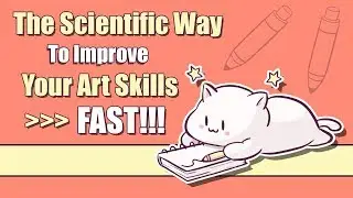 The Scientific Way to Improve your Art FAST! - How to Practice and Remember Efficiently