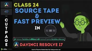 Source Tape & Fast preview in Davinci Resolve 17 | Class 24 | Video Junction | HINDI