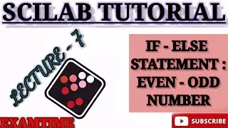 HOW TO FIND OUT EVEN - ODD NUMBER IN SCILAB ||  IF....ELSE STATEMENT