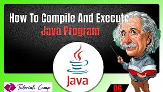 How to compile and execute java program - java tutorials