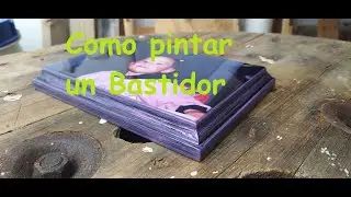 Tecnica para pintar tus Bastidores para Fotografias y Posters