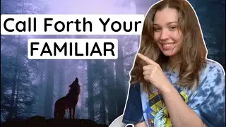 FAMILIARS in Witchcraft! How to Call Forth Your Animal Familiar