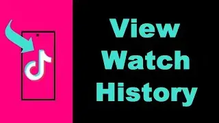 How to View Watch History on TikTok (UPDATED)