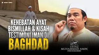 Ustaz Muhammad Amin :: Amalkan BISMILLAH Dan Lihat Kehebatannya