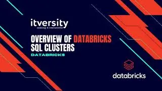 Databricks Platform Features - Overview of Databricks SQL Clusters