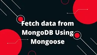 MongoDB Tutorial in Hindi #16 Fetch data from MongoDB Using Mongoose