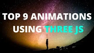 TOP 9 Animations using THREE JS with source code  | ThreeJS | AnimeJS | JS Animations  | HTML CSS