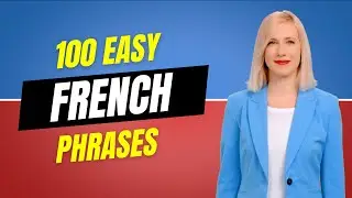 100 Easy French Phrases to Learn | French Lessons for Beginners