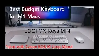 Best budget keyboard for M1 Mac | Canon EOS-M Crop Mood