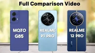 ⚡ Motorola G85 VS Realme P1 Pro VS Realme 12 Pro ⚡ Which One Is Best ⚡ Moto G85