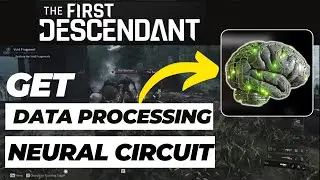 How to Get Data Processing Neural Circuit in The First Descendant (2024 Updated)