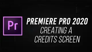 Adobe Premiere Pro - Creating Scrolling Credits - (Ep. 6)