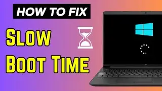 How To Fix Slow Boot Time on Windows 10 | Speeding up boot times in Windows 10