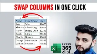 SWAP Columns in Excel in One Click | Exchange Columns in Excel | Replace Columns in Excel 