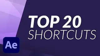 20 After Effects Shortcuts that will make life easier - TUTORIAL