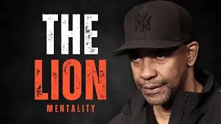 BE A LION, BE A KING! Motivational Speech inspired by Denzel Washington, Inspirational Speech