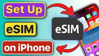 How to Activate eSIM on iPhone? eSIM Full Setup and Activation Process on iPhone